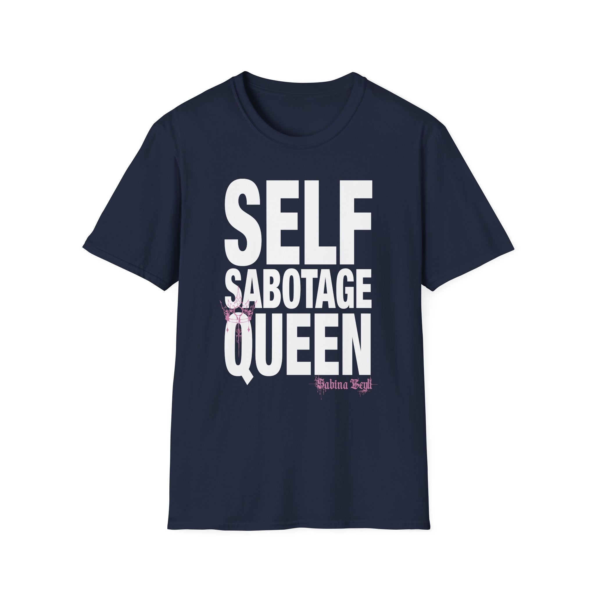Sabina Beyli - Self Sabotage Queen - T-shirt
